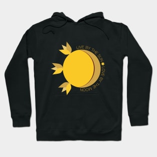 Live by the Sun Love by the Moon Hoodie